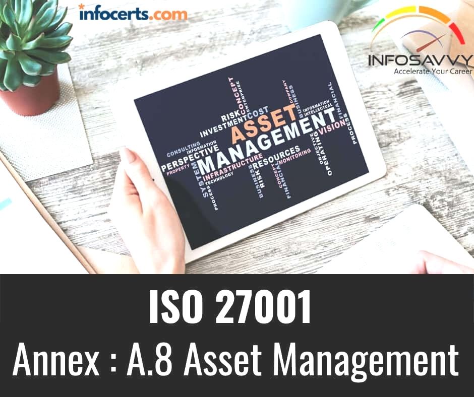 ISO 27001 Annex : A.8 Asset Management